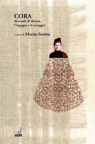 Cora Slocomb di Brazz&agrave; l'ingegno e il coraggio