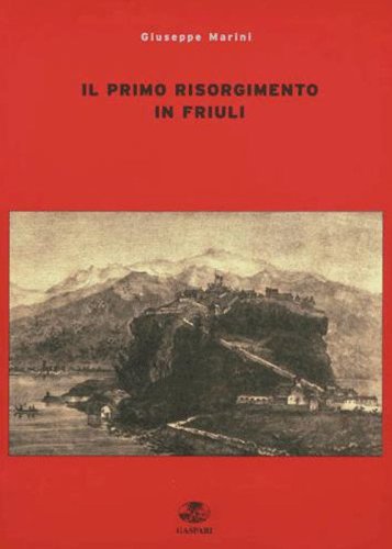 Il primo risorgimento in Friuli