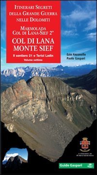 Itinerari segreti della grande guerra nelle Dolomiti