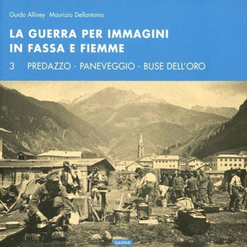La guerra per immagini in Val Fassa e Fiemme