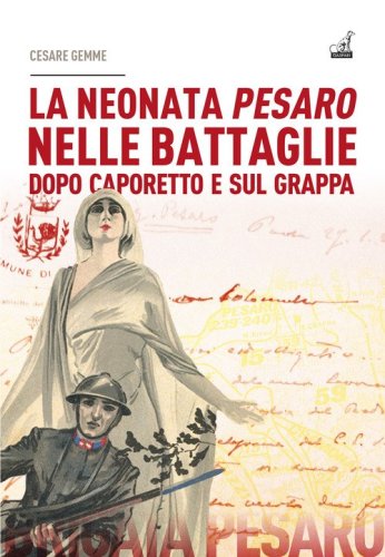 La neonata Pesaro nelle battaglie dopo Caporetto e sul Grappa