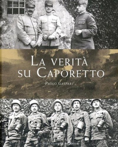 La verit&agrave; su Caporetto