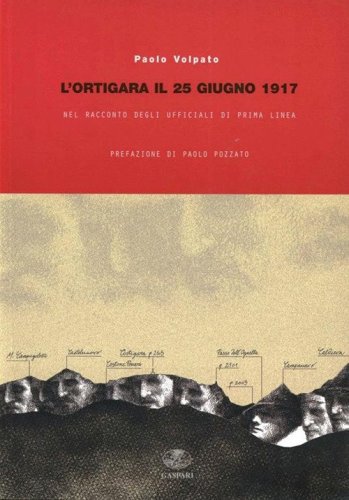 L'ortigara il 25 giugno 1917 nel racconto degli ufficiali di prima linea