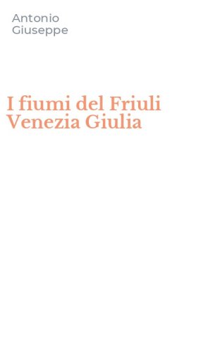 I fiumi del Friuli Venezia Giulia