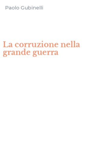 La corruzione nella grande guerra