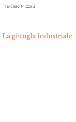 La giungla industriale