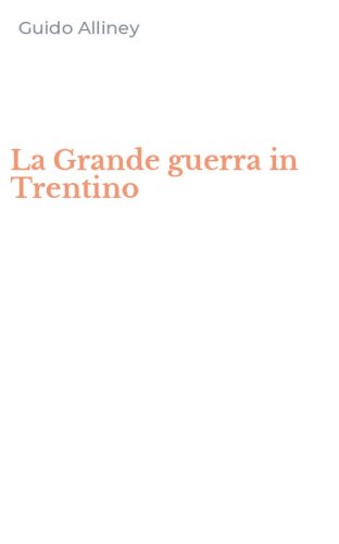 La Grande guerra in Trentino
