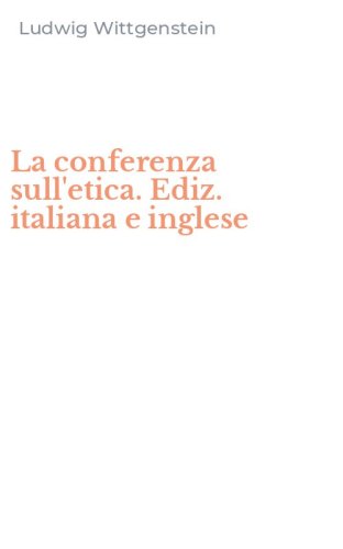 La conferenza sull'etica. Ediz. italiana e inglese