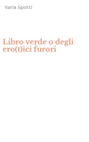 Libro verde o degli ero(t)ici furori