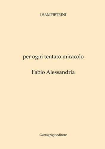 Per ogni tentato miracolo