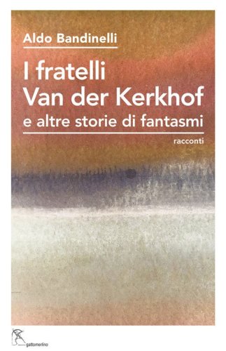 I fratelli Van der Kerkhof e altre storie di fantasmi