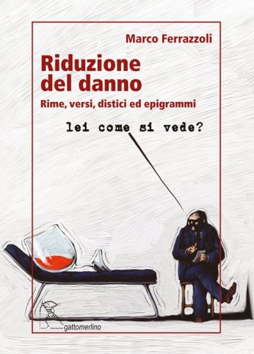 Riduzione del danno. Rime, versi, distici ed epigrammi