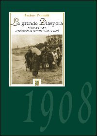 La grande diaspora. 28 dicembre 1908. La politica dei soccorsi tra carit&agrave; e bilanci
