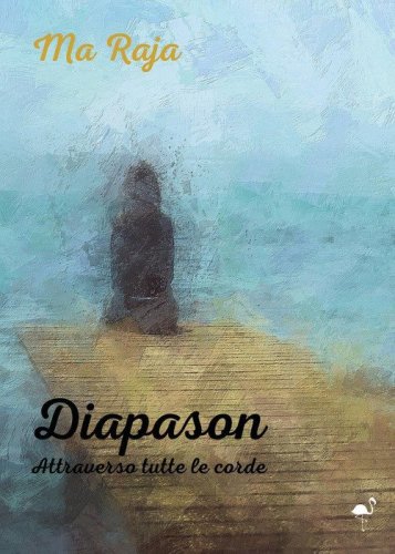 Diapason. Attraverso tutte le corde