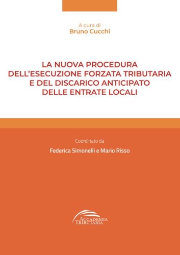 La nuova procedura dell'esecuzione forzata tributaria e del discarico anticipato delle entrate locali