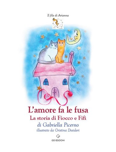L'amore fa le fusa. La storia di Fiocco e Fif&igrave;