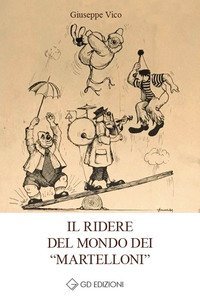 Il ridere del mondo dei "martelloni"