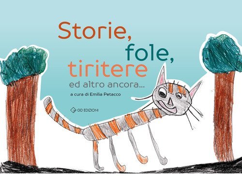 Storie, fole, tiritere ed altro ancora...