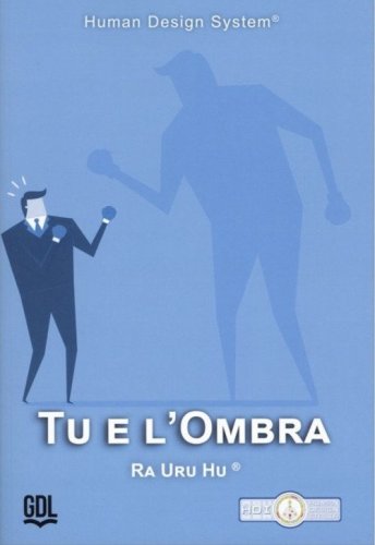 Tu e l'ombra. Human Design System&reg;