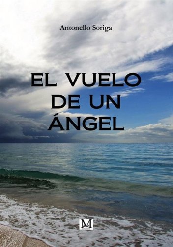 El vuelo de un &agrave;ngel