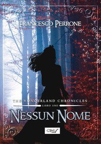 Nessun nome. The wonderland chronicles