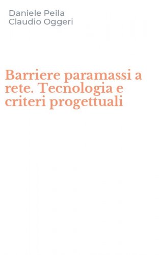 Barriere paramassi a rete. Tecnologia e criteri progettuali