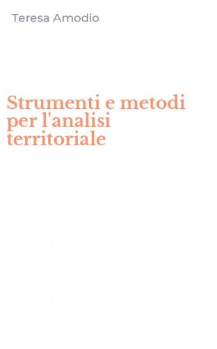 Strumenti e metodi per l'analisi territoriale