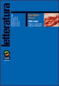 Altri corpi. Poesia e corporalit&agrave; negli anni Sessanta