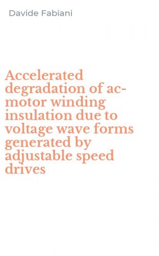 Accelerated degradation of ac-motor winding insulation due to voltage wave forms generated by adjustable speed drives