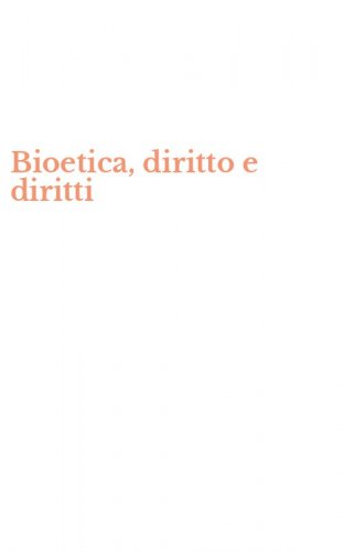 Bioetica, diritto e diritti
