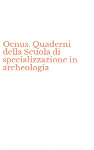 Ocnus. Quaderni della Scuola di specializzazione in archeologia