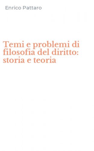 Temi e problemi di filosofia del diritto: storia e teoria