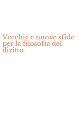 Vecchie e nuove sfide per la filosofia del diritto