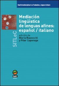 Mediacion linguistica de lenguas afines: espa&ntilde;ol/italiano