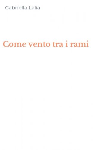 Come vento tra i rami
