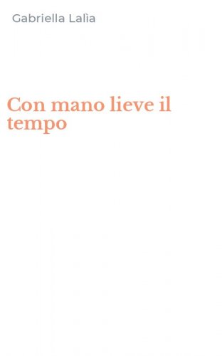 Con mano lieve il tempo