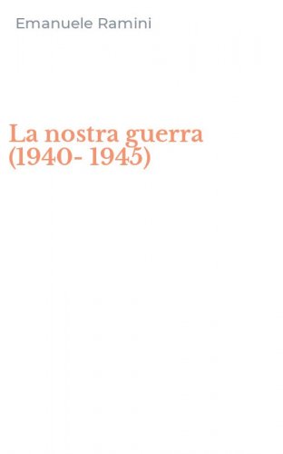 La nostra guerra (1940-1945)