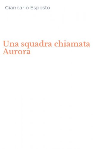Una squadra chiamata Aurora