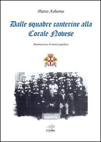 Dalle squadre canterine alla corale novese (reminiscenze di muisca popolare)
