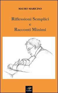 Riflessioni semplici e racconti minimi