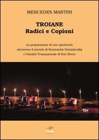 Troiane. Radici e copioni