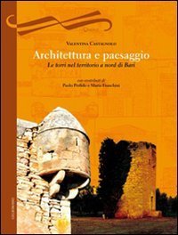 Architettura e paesaggio. Le torri nel territorio a nord di Bari