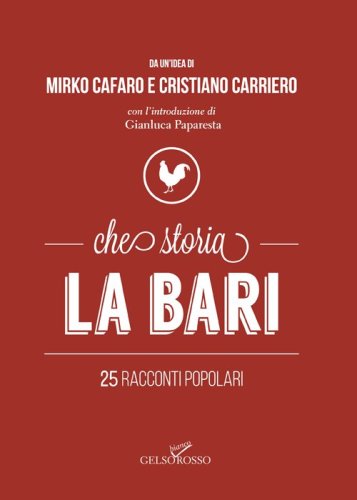 Che storia La Bari. 25 racconti popolari