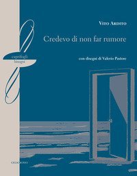 Credevo di non far rumore