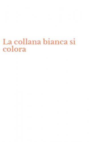 La collana bianca si colora