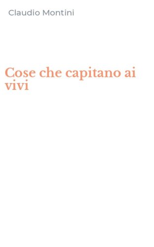 Cose che capitano ai vivi