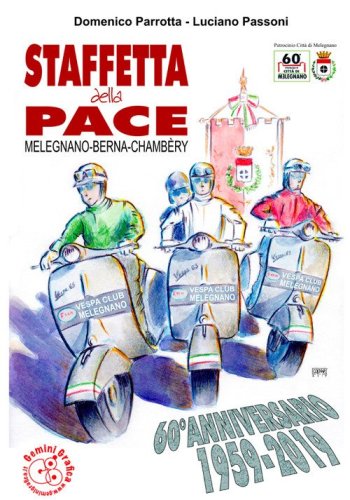 Staffetta della Pace. Melegnano-Berna-Chamb&egrave;ry 60&ordm; anniversario 1959-2019