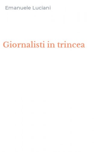 Giornalisti in trincea