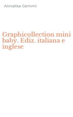 Graphicollection mini baby. Ediz. italiana e inglese
