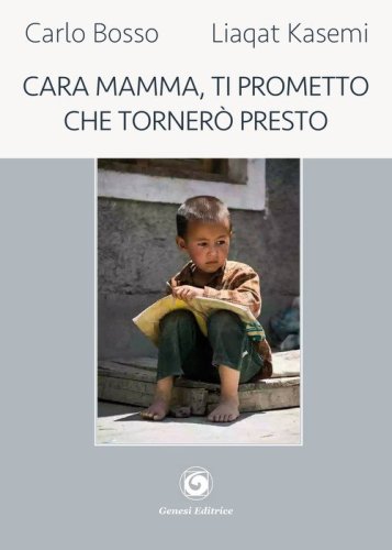 Cara mamma, ti prometto che torner&ograve; presto